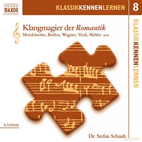 Klassik Kennen Lernen 8:Klangmagier der Romantik [CD]