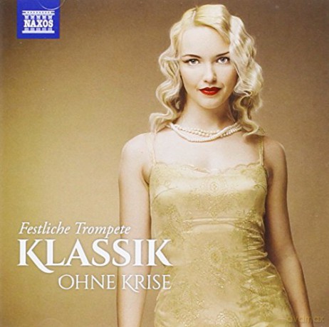 Klassik ohne Krise - Festliche Trompete [2CD]