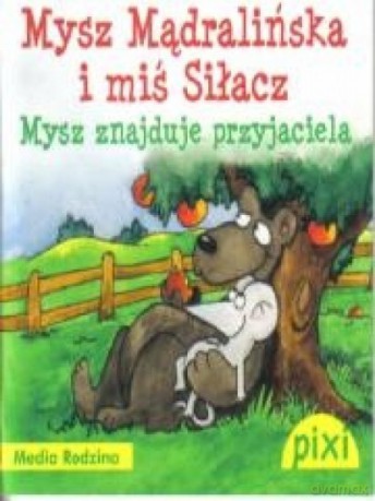 Pixi 3. MMiMS-Mysz znajduje przyjaciela [KSIĄŻKA]