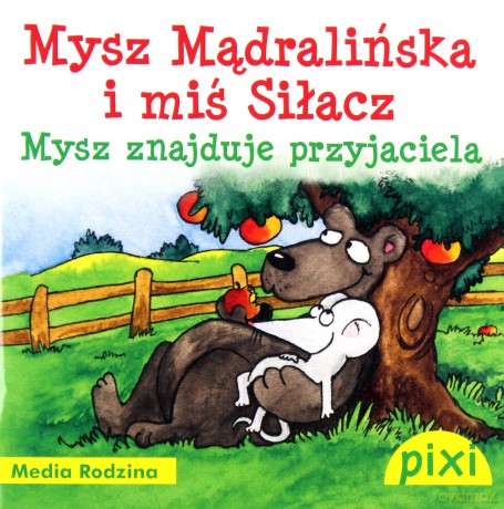 Pixi 3. MMiMS-Mysz znajduje przyjaciela [KSIĄŻKA]