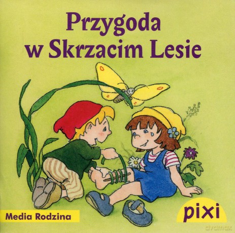 Pixi 3. Przygoda w Skrzacim Lesie [KSIĄŻKA]
