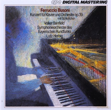 Ferruccio Busoni: Klavierkonzert op.39 [CD]