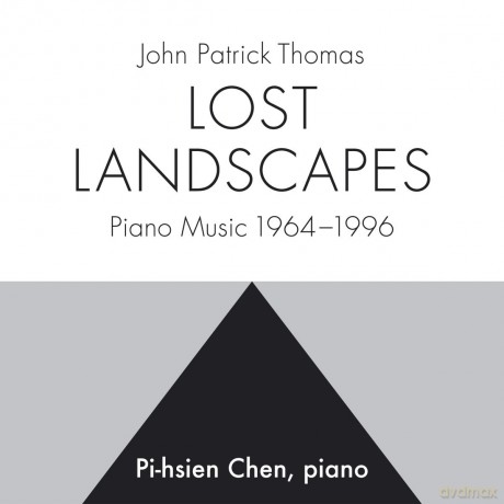 John Patrick Thomas: Klaviermusik 1964-1996 Lost Landscapes [CD]