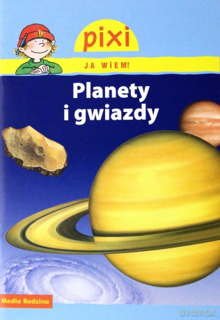 Pixi JA WIEM! Planety i gwiazdy [KSIĄŻKA]