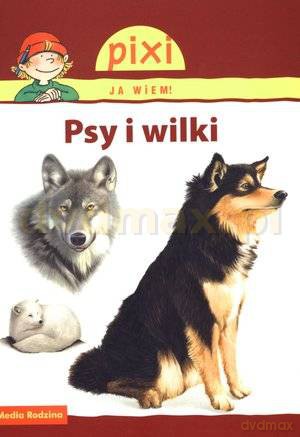 Pixi JA WIEM! Psy i wilki [KSIĄŻKA]