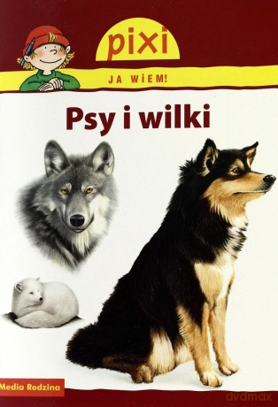Pixi JA WIEM! Psy i wilki [KSIĄŻKA]