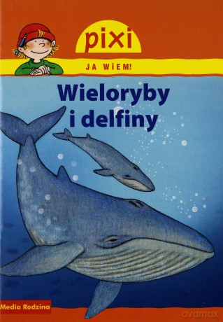 Pixi JA WIEM! Wieloryby i delfiny [KSIĄŻKA]