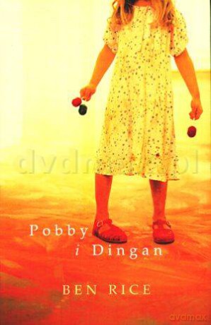 Pobby i Dingan - Ben Rice [KSIĄŻKA]