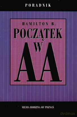 Początek w AA - Bernard Hamilton [KSIĄŻKA]