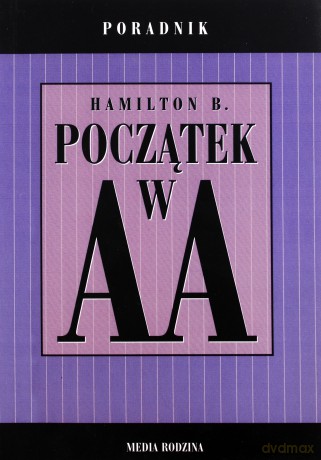 Początek w AA - Bernard Hamilton [KSIĄŻKA]