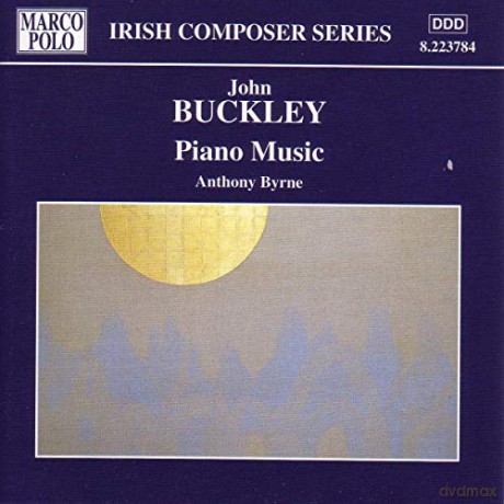 John Buckley: Klavierwerke [CD]
