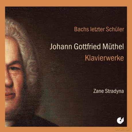 Johann Gottfried Muthel: Klavierwerke [CD]
