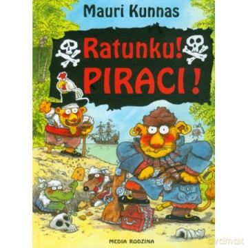 Ratunku Piraci! - M. Kunnas, T. Kunnas [KSIĄŻKA]
