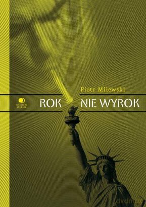 Rok nie wyrok - Piotr Milewski [KSIĄŻKA]
