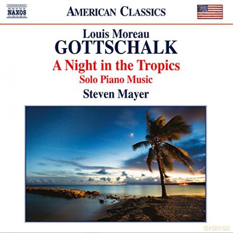 Louis Moreau Gottschalk: Klavierwerke A Night in the Tropics [CD]
