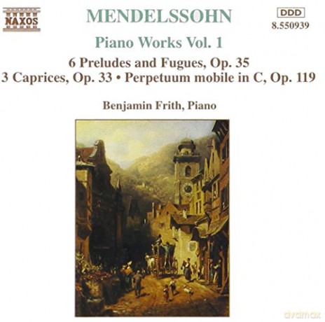 Felix Mendelssohn Bartholdy: Klavierwerke Vol.1 [CD]