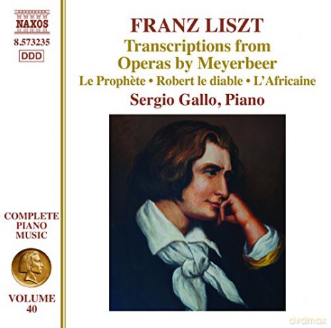 Franz Liszt: Klavierwerke Vol.40 - Transcriptions from Operas by Meyerbeer [CD]