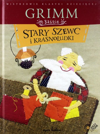 Stary szewc i krasnoludki (Mistrzowie Klasyki Dziecięcej) - Jakub Grimm, Wilhelm Grimm [KSIĄŻKA]+[CD]