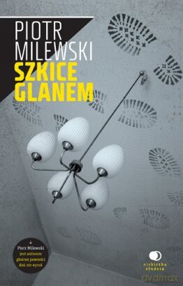 Szkice Glanem - Piotr Milewski [KSIĄŻKA]