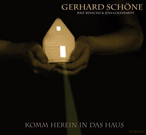 Gerhard Schone: Komm herein in das Haus [CD]