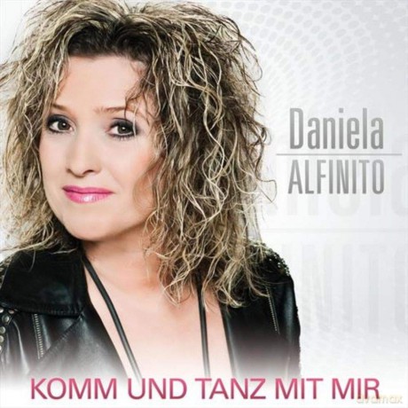 Daniela Alfinito: Komm und tanz mit mir [CD]
