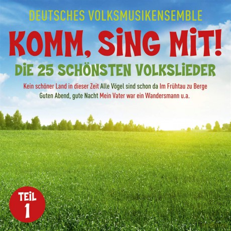 Deutsches Volksmusikensemble: Komm, sing mit!: Die 25 schonsten Kinderlieder Teil 1 [CD]