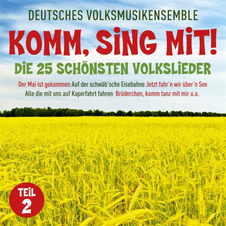 Deutsches Volksmusikensemble: Komm, sing mit!: Die 25 schonsten Volkslieder Teil 2 [CD]