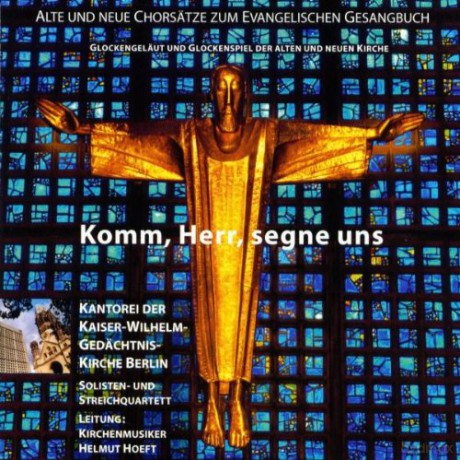 Komm,Herr,Segne Uns [CD]