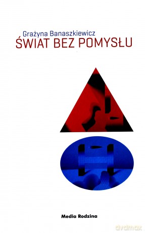 Świat bez pomysłu - Grażyna Banaszkiewicz [KSIĄŻKA]