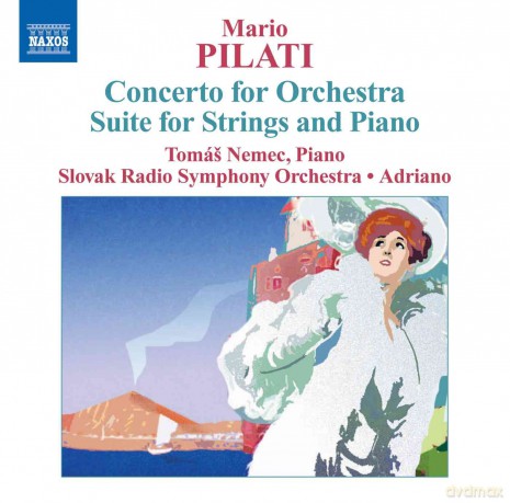 Mario Pilati: Konzert fur Orchester C-Dur [CD]