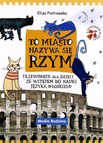 To miasto nazywa się Rzym - Eliza Piotrowska [KSIĄŻKA]