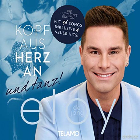 Eloy de Jong: Kopf aus, Herz an...und tanz! [2CD]