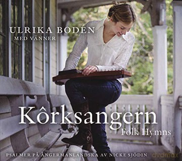Ulrika Boden: Korksangern - Folk Hymns [CD]