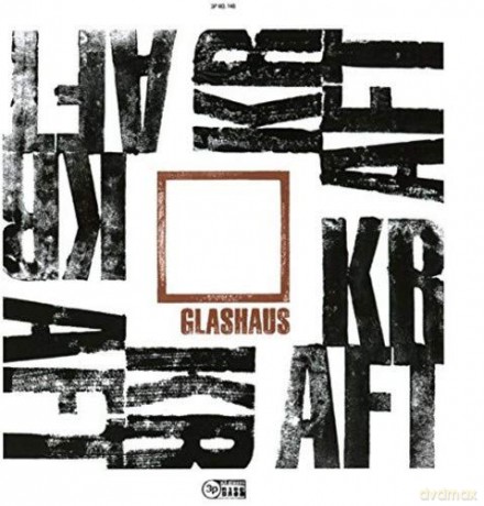 Glashaus: Kraft [CD]