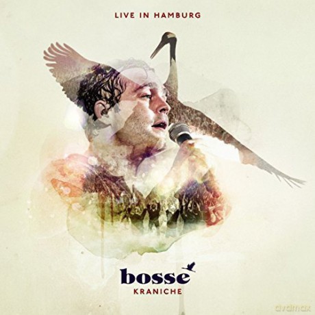 Bosse: Kraniche - Live In Hamburg [2CD]