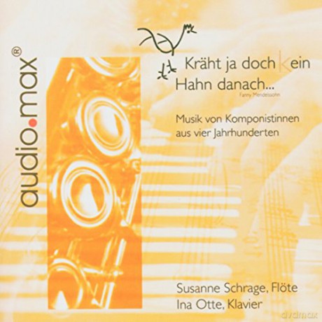 Krss¤ht ja doch kein Hahn danach - Musik von Komponistinnen [CD]