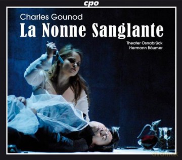 Charles Gounod: La Nonne Sanglante [CD]