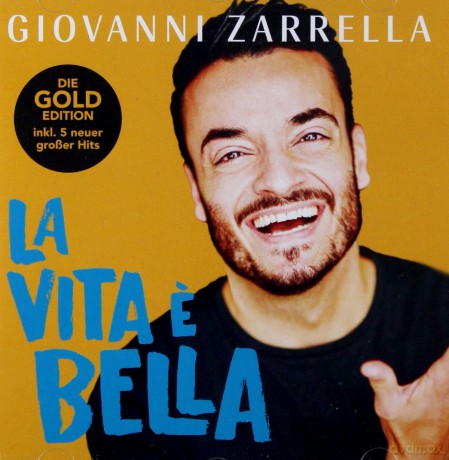 Giovanni Zarrella: La Vita ss Bella (Gold) [CD]