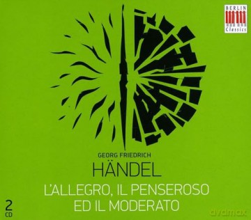 Georg Friedrich Handel: L'Allegro,Il Penseroso ed Il Moderato (in dt.Spr.) [2CD]