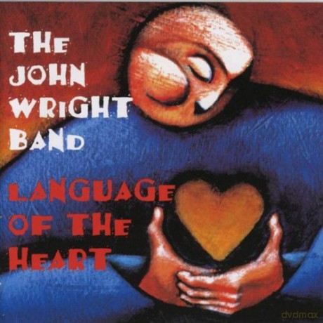 John Wright Band: Language Of The Heart [CD]