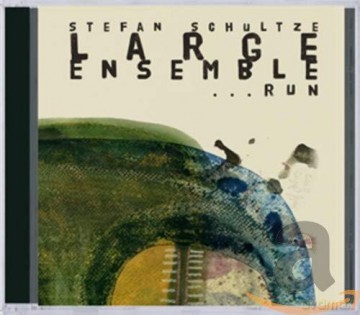 Stefan Schultze: Large Ensemble: Run [CD]