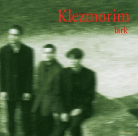 David Orlowsky's Klezmorim: Lark [CD]