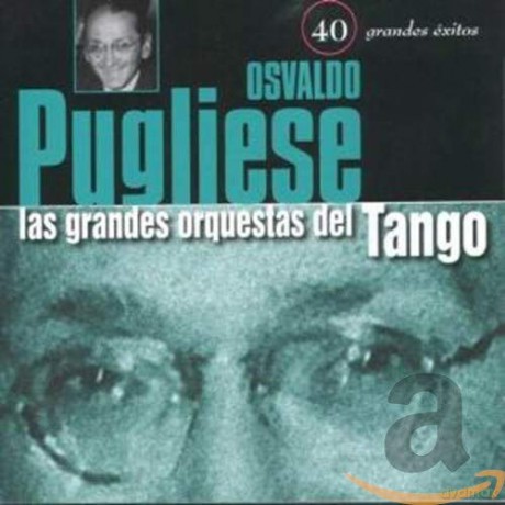 Osvaldo Pugliese: Las Grandes Orquestas Del Tango [2CD]