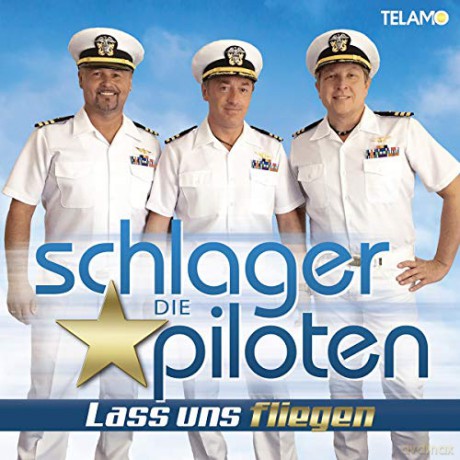 Die Schlagerpiloten: Lass uns fliegen [CD]