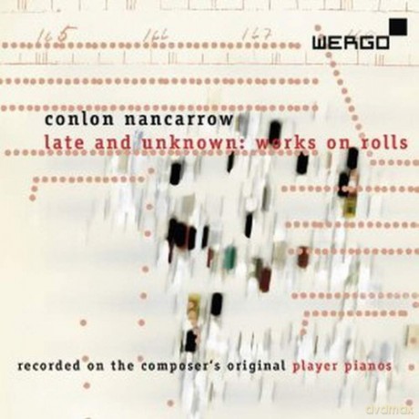 Conlon Nancarrow: Late and unknown: Works on Rolls [CD]
