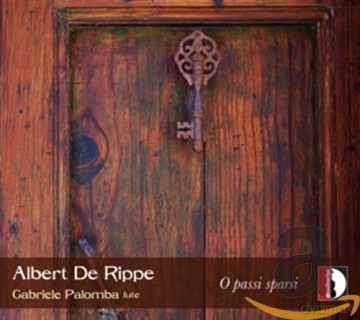 Albert de Rippe: Lautenwerke O passi sparsi [CD]