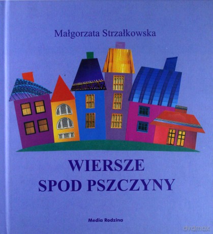Wiersze spod Pszczyny - Małgorzata Strzałkowska [KSIĄŻKA]