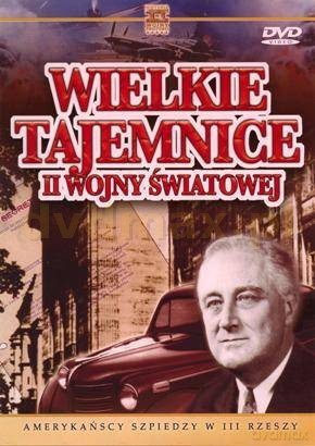 Wielkie Tajemnice II Wojny Światowej 20: Amerykańscy szpiedzy w III Rzeszy [DVD]