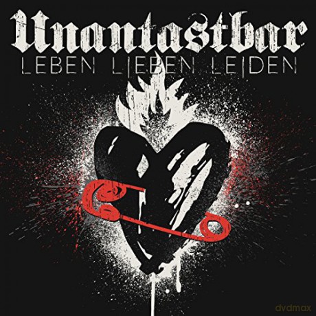 Unantastbar: Leben, Lieben, Leiden [CD]