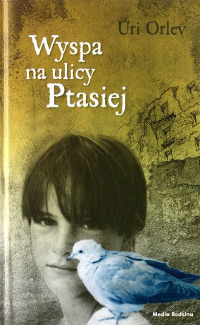 Wyspa na ulicy Ptasiej - Uri Orlev [KSIĄŻKA]